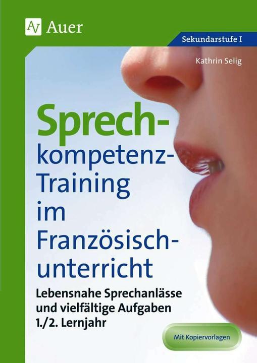 Produktbild Sprechkompetenz-Training Französisch Lernjahr 1-2 (Deutsch, Kathrin Selig, 2015)