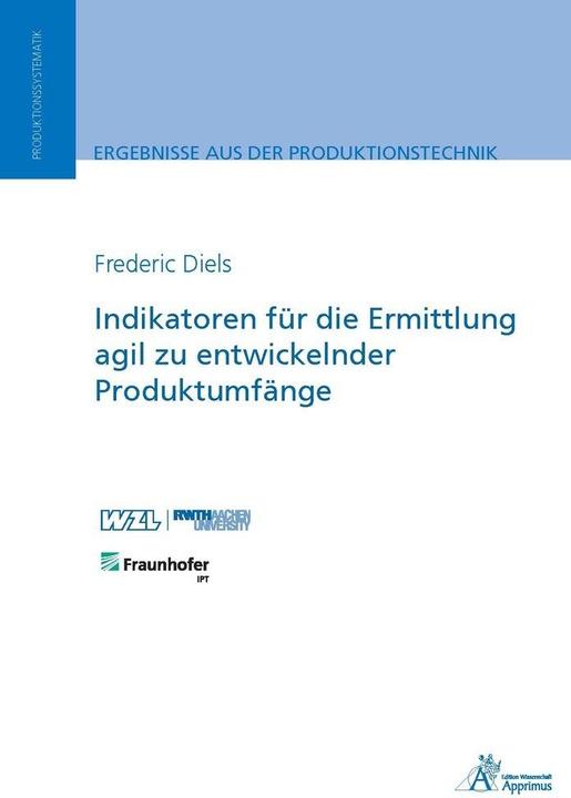 Produktbild Indikatoren für die Ermittlung agil zu entwickelnder Produktumfänge (Deutsch, Frederic Diels, 2018)