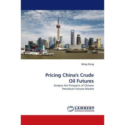 Pricing China's Crude Oil Futures, Fachbücher
