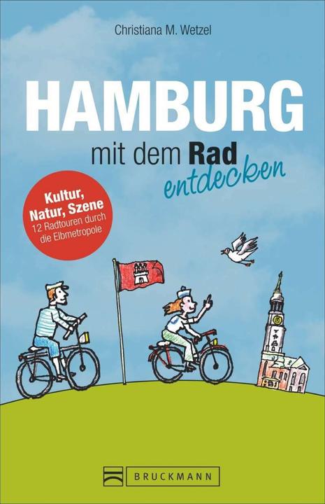 Produktbild Hamburg mit dem Rad entdecken (Deutsch, Christiana M. Wetzel, 2022)