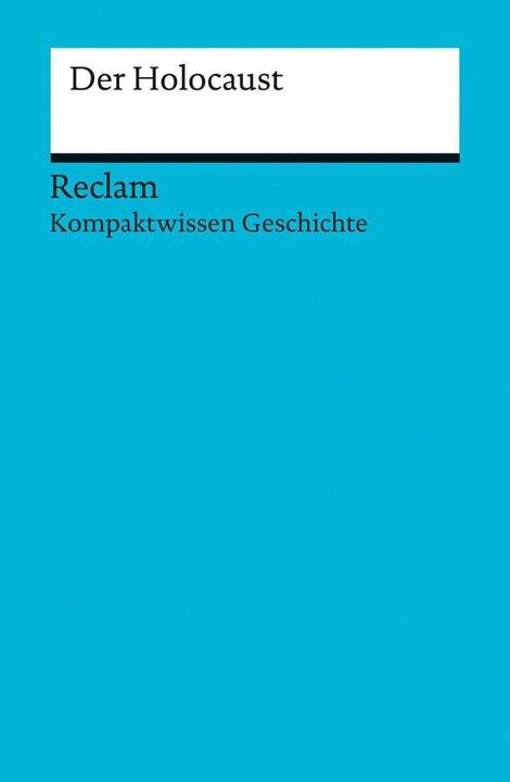 Produktbild Kompaktwissen Geschichte. Der Holocaust (Deutsch, Julian Kümmerle, 2016)