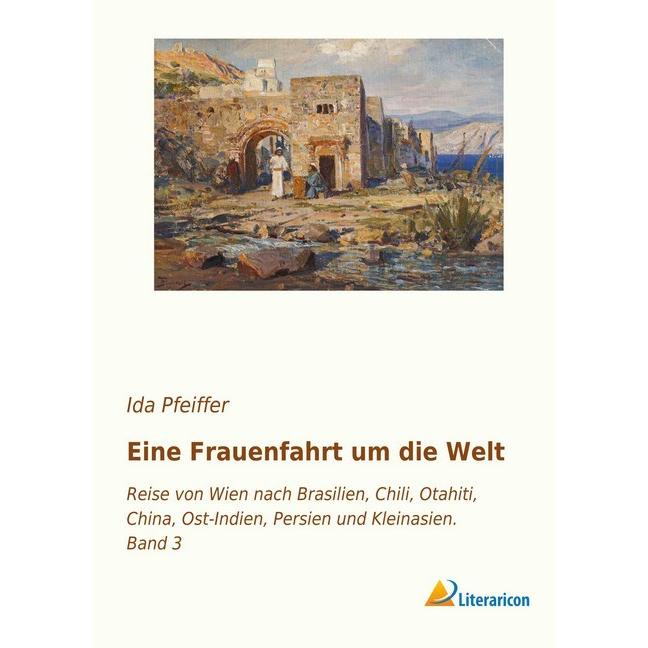 Eine Frauenfahrt um die Welt, Ratgeber von Ida Pfeiffer