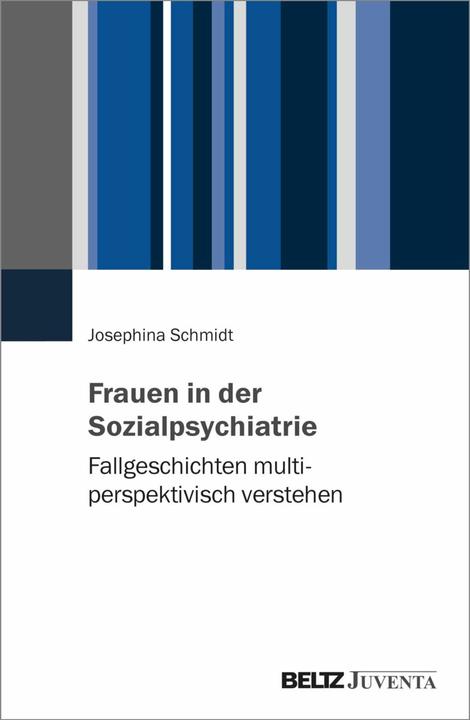 Produktbild Schmidt:Frauen in der Sozialpsychiatrie (Deutsch, Josephina Schmidt, 2024)