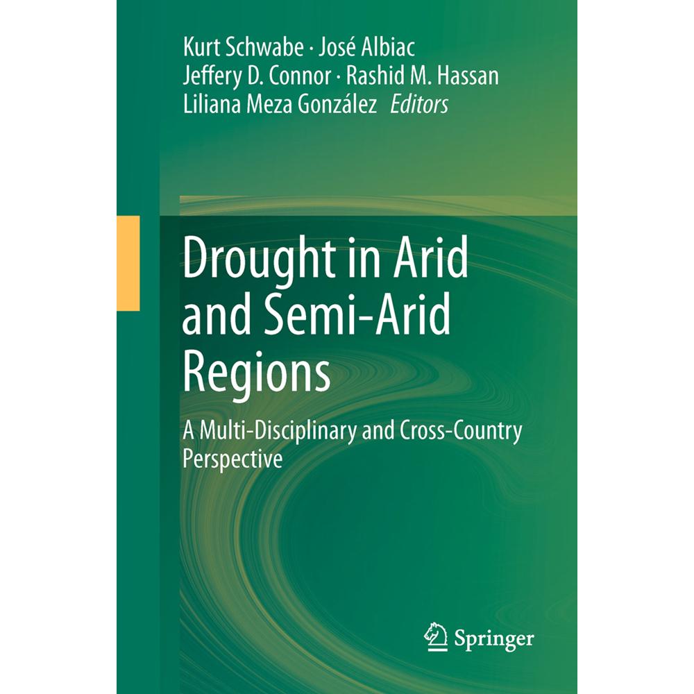 Drought in Arid and Semi-Arid Regions, Fachbücher von Liliana Meza González, Kurt Schwabe, Jeffery D. Connor, Jose Albia...