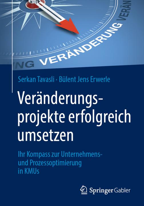 Produktbild Veränderungsprojekte erfolgreich umsetzen (Deutsch, Bülent Jens Erwerle, Serkan Tavasli, 2018)