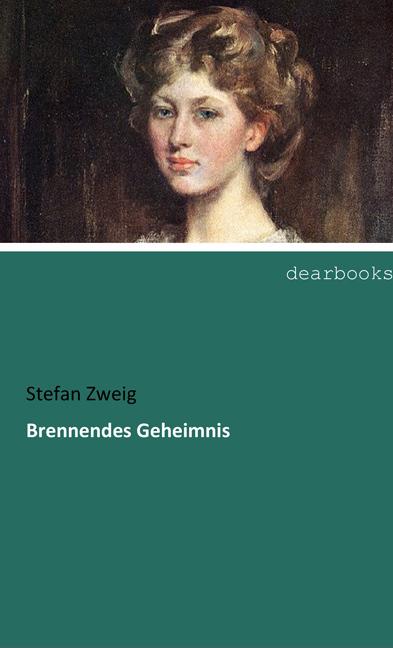 Produktbild Brennendes Geheimnis (Deutsch, Stefan Zweig, 2017)