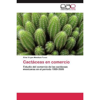 Cactáceas en comercio, Fachbücher von Alma Virgen Mendoza Ponce
