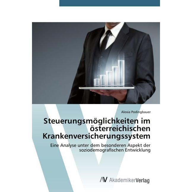 Steuerungsmöglichkeiten im österreichischen Krankenversicherungssystem, Fachbücher