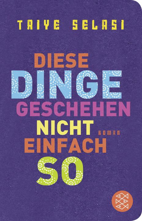 Produktbild Diese Dinge geschehen nicht einfach so (Deutsch, Taiye Selasi, 2014)