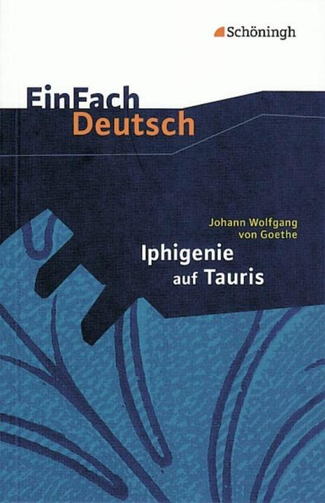 Produktbild Johann Wolfgang von Goethe: Iphigenie auf Tauris (Deutsch, Michael Fuchs, 2000)