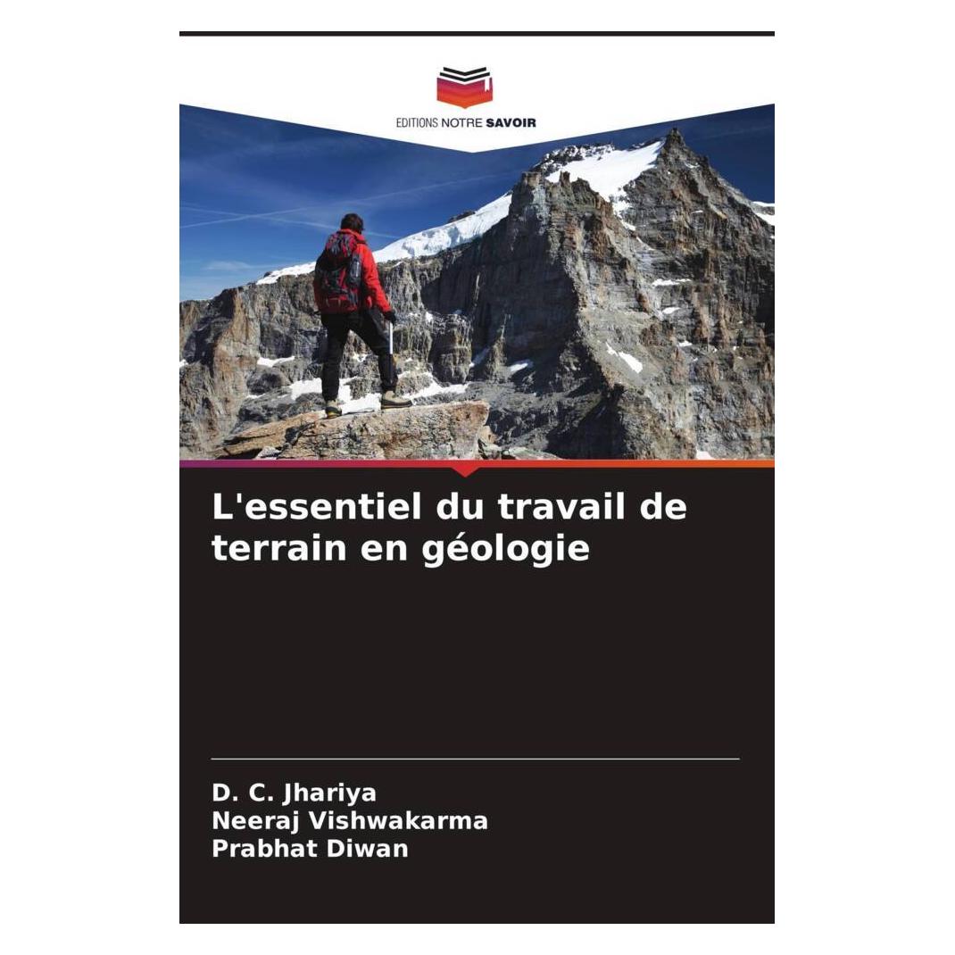 Editions Notre Savoir L'essentiel du travail de terrain en géologie ...