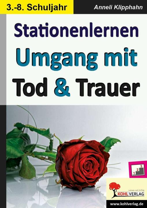 Produktbild Kohls Stationenlernen Umgang mit Tod & Trauer (Deutsch, Anneli Klipphahn, 2015)