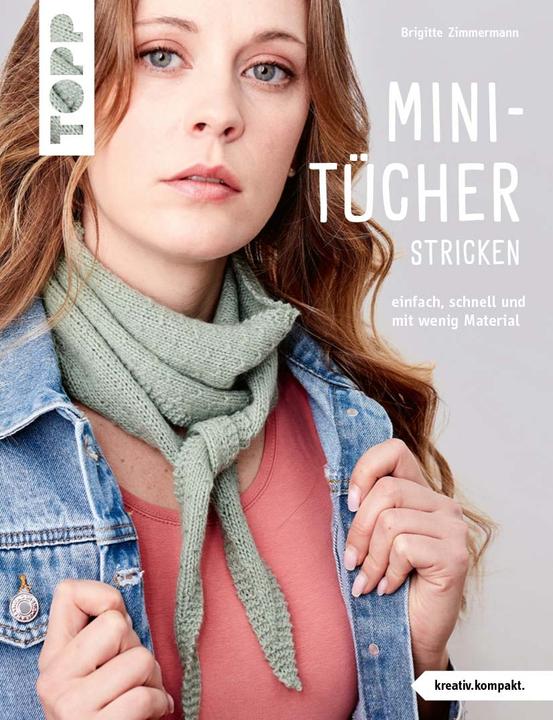 Produktbild Mini-Tücher stricken (kreativ.kompakt.) (Deutsch, Brigitte Zimmermann, 2023)