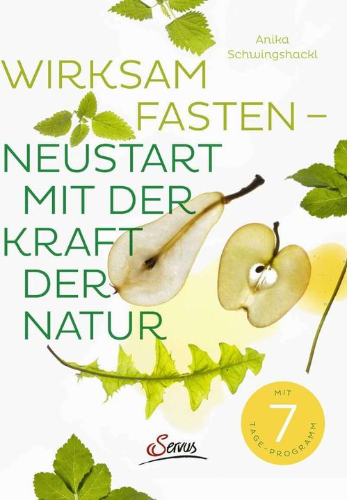 Produktbild Wirksam fasten - Neustart mit der Kraft der Natur (Deutsch, Anika Schwingshackl, 2017)