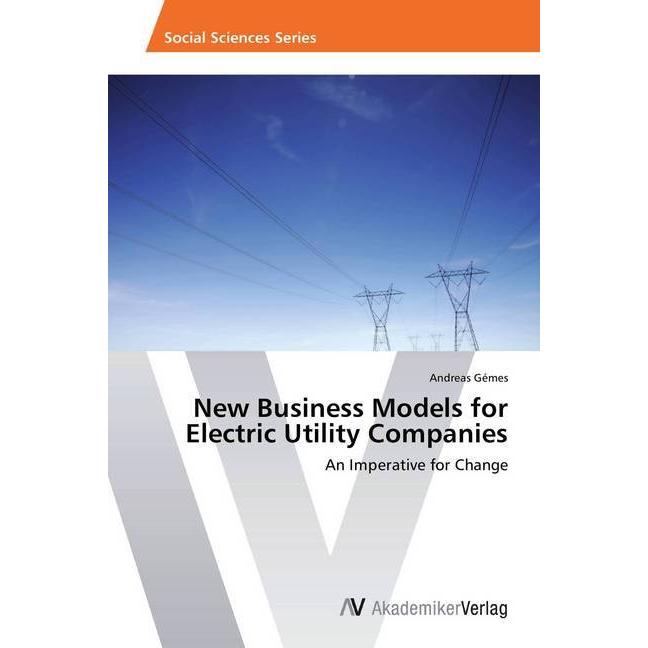 New Business Models for Electric Utility Companies, Fachbücher