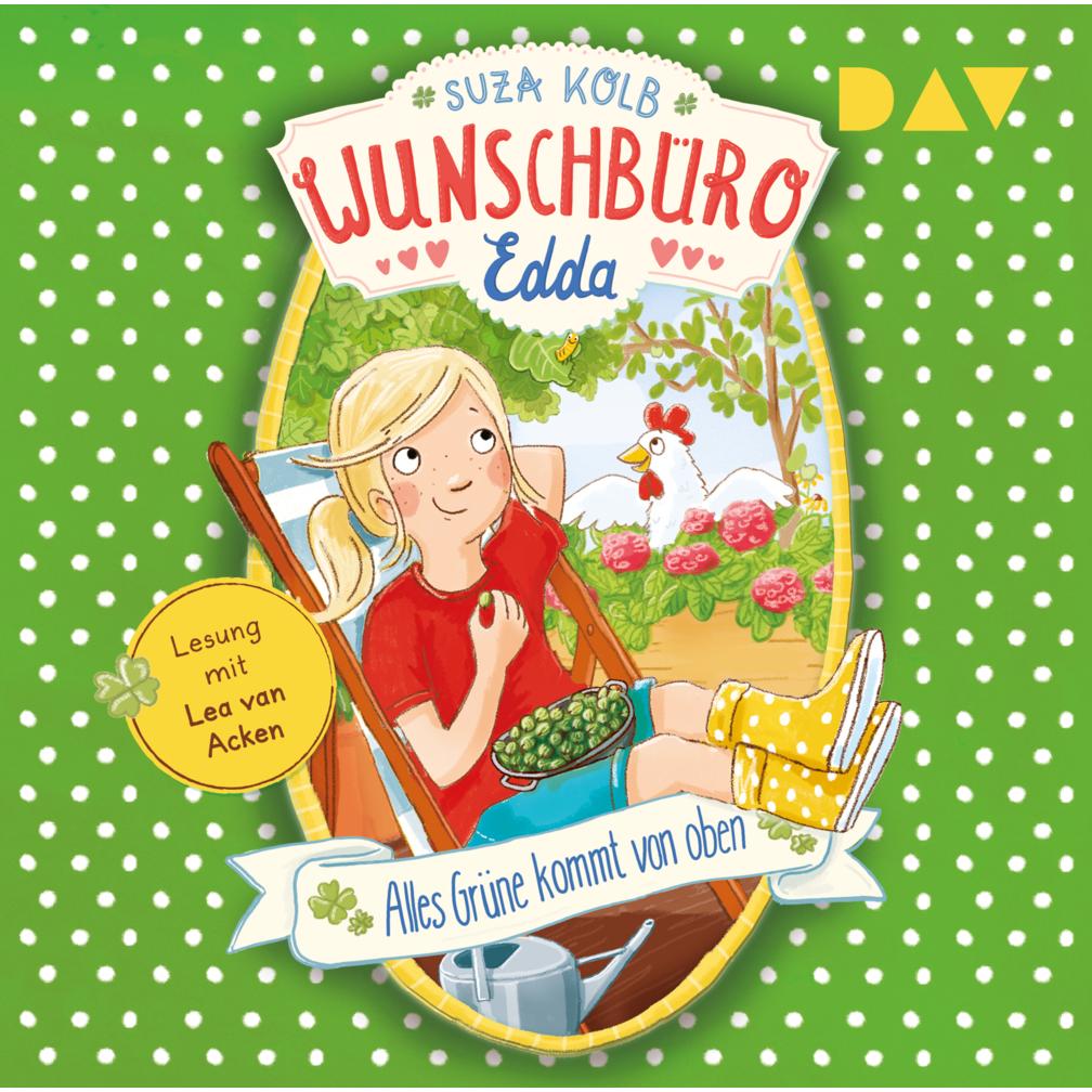 Wunschbüro Edda – Teil 3: Alles Grüne kommt von oben, Hörbücher von Suza Kolb