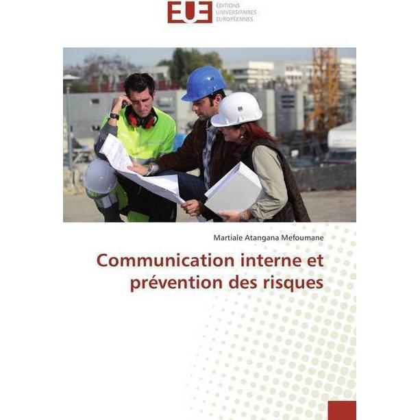 Communication interne et prévention des risques, Fachbücher von Martiale Atangana Mefoumane