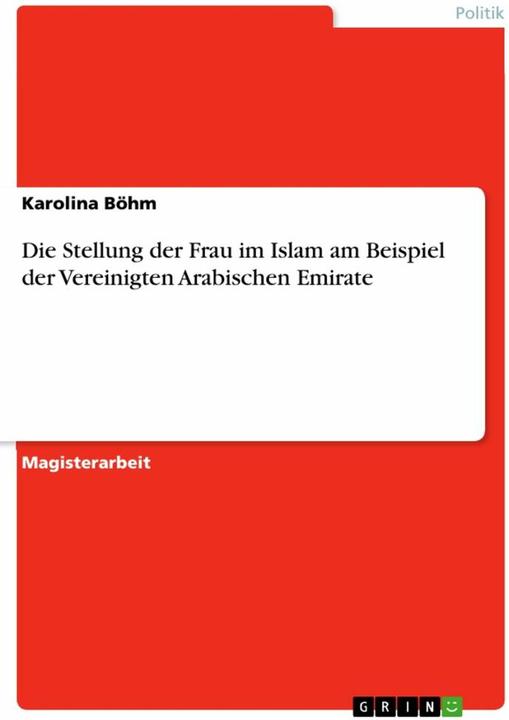 Produktbild Die Stellung der Frau im Islam am Beispiel der Vereinigten Arabischen Emirate (Deutsch, Karolina Böhm, 2008)