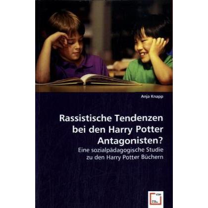 Rassistische Tendenzen bei den Harry Potter Antagonisten?, Fachbücher