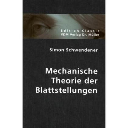 Mechanische Theorie der Blattstellungen, Fachbücher von Simon Schwendener