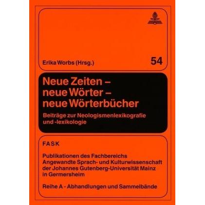 Neue Zeiten - neue Wörter - neue Wörterbücher, Fachbücher von Erika Worbs