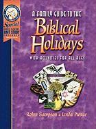 A Family Guide to the Biblical Holidays: With Activities for All Ages (Englisch, Robin R., Pierce Sampson, 2001)
