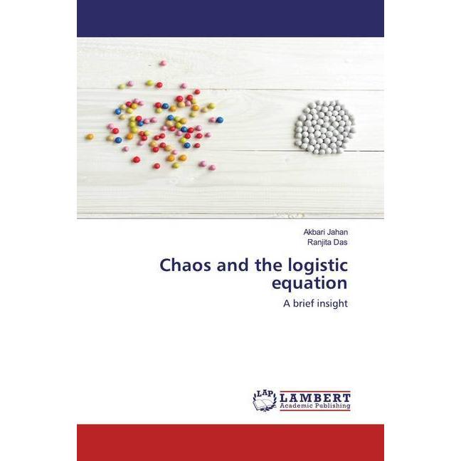 Chaos and the logistic equation, Fachbücher von Akbari Jahan, Ranjita Das