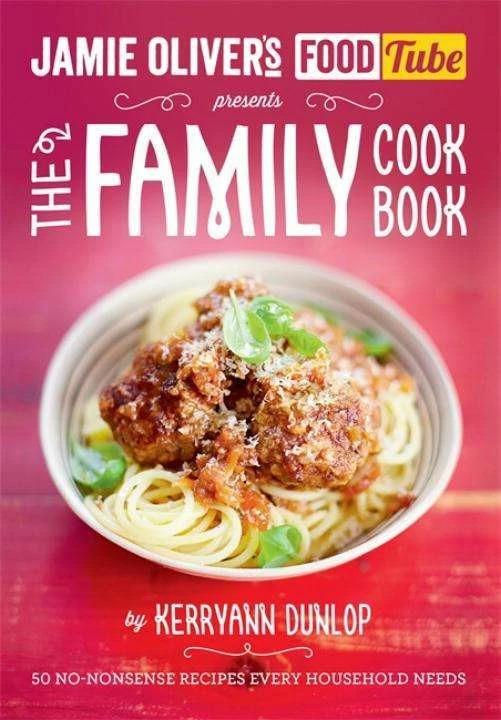 Produktbild Jamie's Food Tube: The Family Cookbook (Englisch, Kerryann Dunlop, 2014)