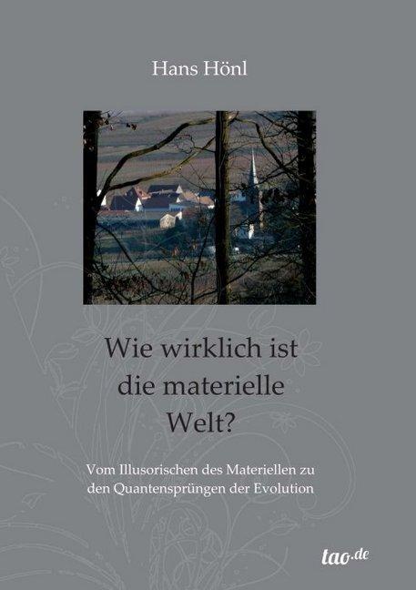 Produktbild Wie wirklich ist die materielle Welt? (Deutsch, Hans Hönl, 2015)