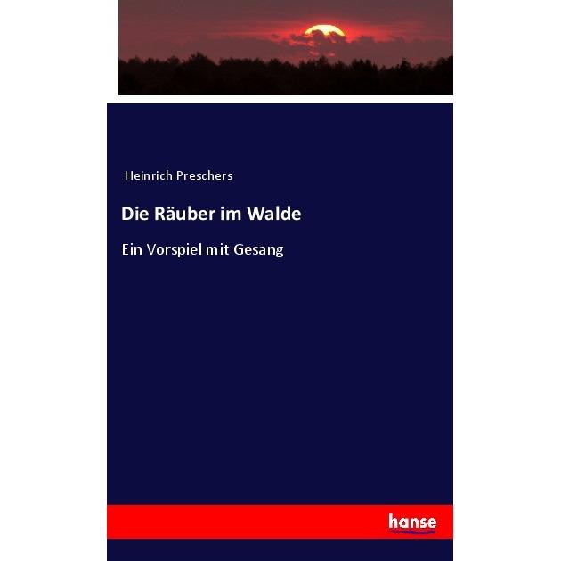 Die Räuber im Walde, Fachbücher von Heinrich Preschers