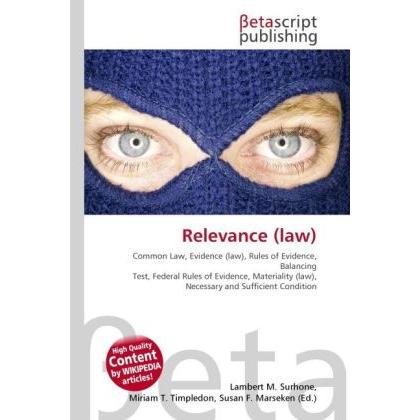 Relevance (law), Fachbücher von Susan F. Marseken, Miriam T. Timpledon, Lambert M. Surhone