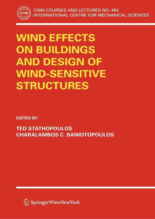 Produktbild Wind Effects on Buildings and Design of Wind-Sensitive Structures (Englisch, Charalambos C. Baniotopoulos, Ted Stathopoulos, 2007)