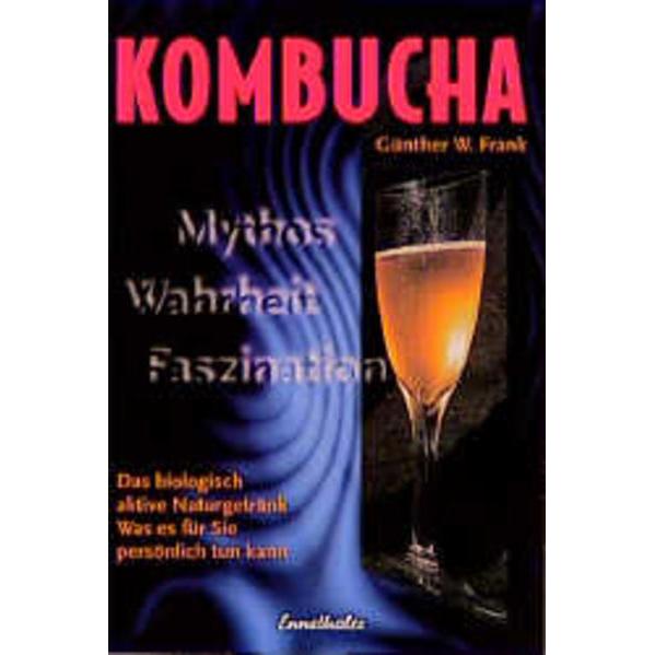 Thumbnail - Kombucha - Mythos, Wahrheit, Faszination, Ratgeber von Frank Günther