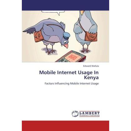 Mobile Internet Usage In Kenya, Fachbücher von Edward Wafula