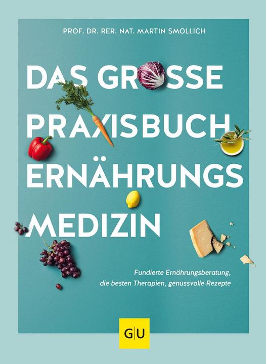 Das grosse Praxisbuch Ernährungsmedizin (Allemand, Martin Smollich, 2022)