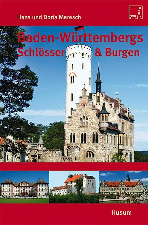 Produktbild Baden-Württembergs Schlösser & Burgen (Deutsch, Doris Maresch, Hans Maresch, 2011)