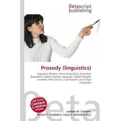 Prosody (linguistics), Fachbücher von Lambert M. Surhone, Miriam T. Timpledon, Susan F. Marseken