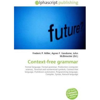 Context-free grammar, Fachbücher von Agnes F. Vandome, Frederic P. Miller, John McBrewster