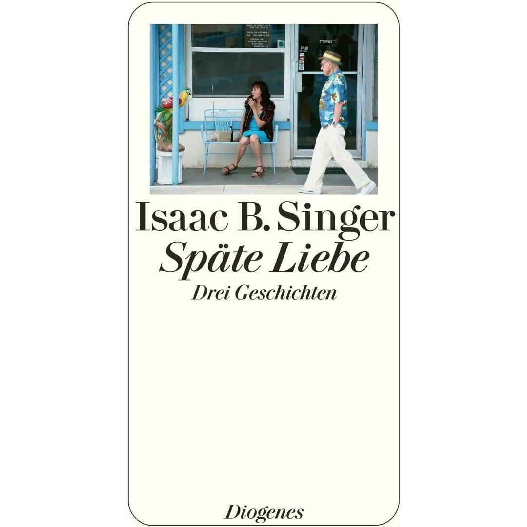 Späte Liebe, Belletristik von Isaac B. Singer, Ellna Otten