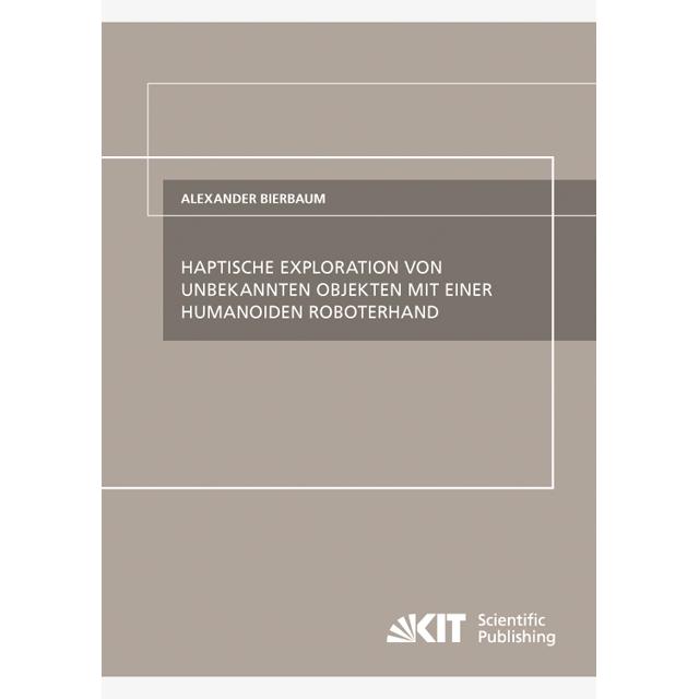 Haptische Exploration von unbekannten Objekten mit einer humanoiden Roboterhand, Fachbücher