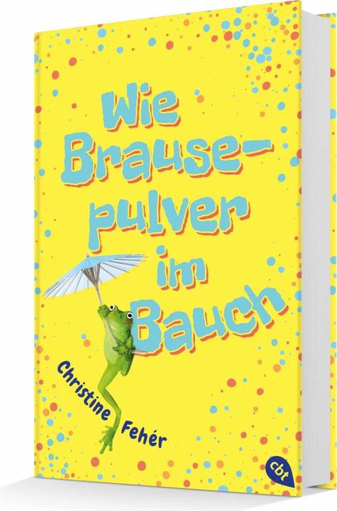 Produktbild Wie Brausepulver im Bauch (Deutsch, Christine Fehér, 2017)