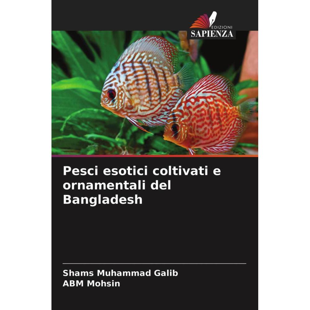 Pesci esotici coltivati e ornamentali del Bangladesh, Fachbücher von ABM Mohsin, Shams Muhammad Galib