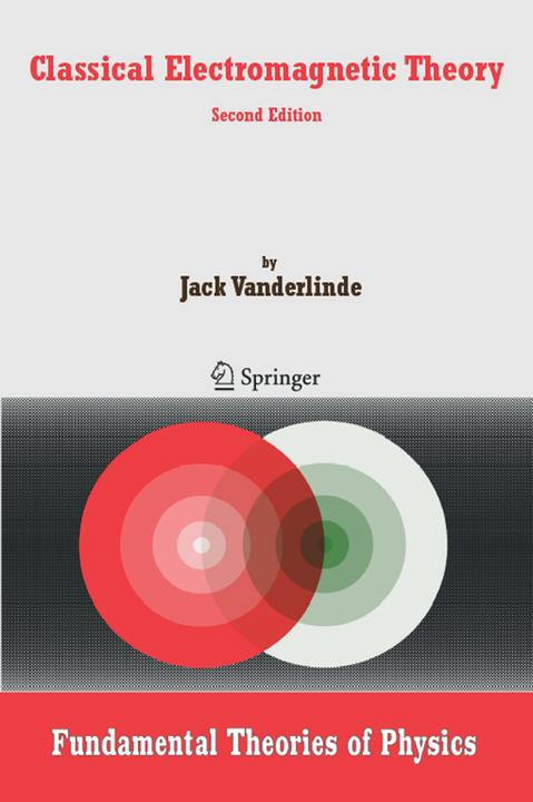 Classical Electromagnetic Theory (Jack Vanderlinde, 2010)