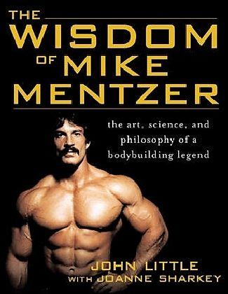 Actual product image The Wisdom of Mike Mentzer (English, Joanne Sharkey, John R. Little, 2005)