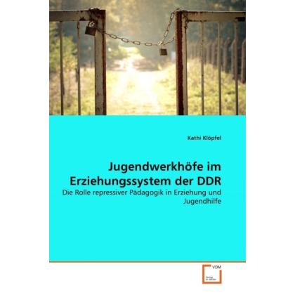Jugendwerkhöfe im Erziehungssystem der DDR, Fachbücher
