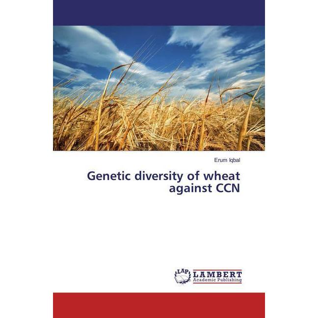 Genetic diversity of wheat against CCN, Fachbücher von Erum Iqbal