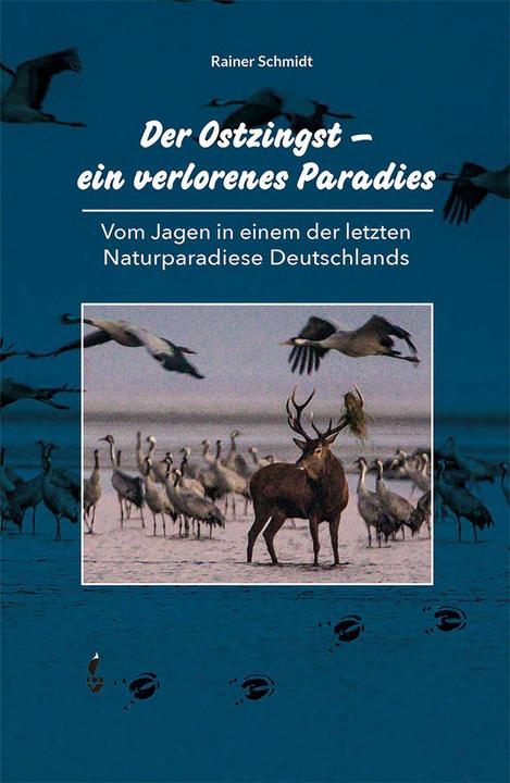 Produktbild Der Ostzingst - ein verlorenes Paradies (Deutsch, Rainer Schmidt, 2024)