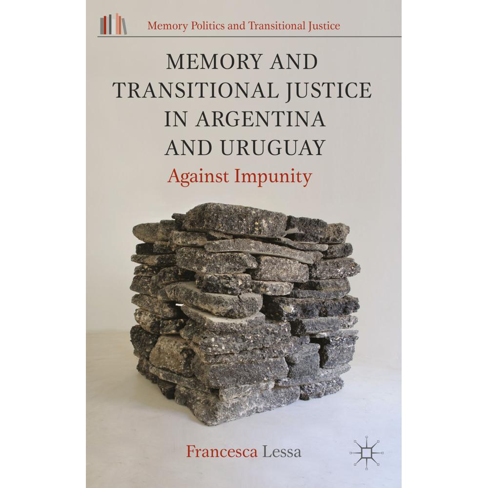 Memory and Transitional Justice in Argentina and Uruguay, Fachbücher von Francesca Lessa
