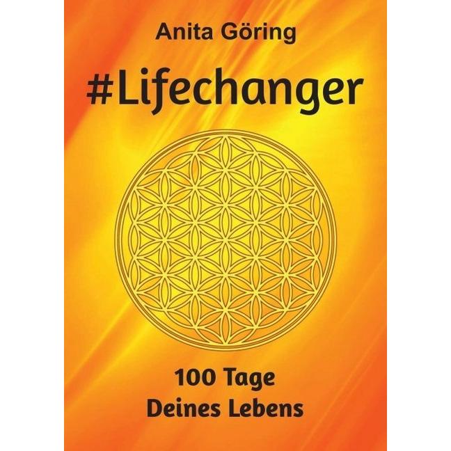 #Lifechanger, Ratgeber von Anita Göring