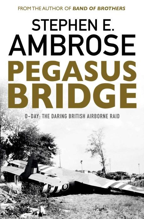 Produktbild Pegasus Bridge (Englisch, Ambrose Stephen E., 2016)